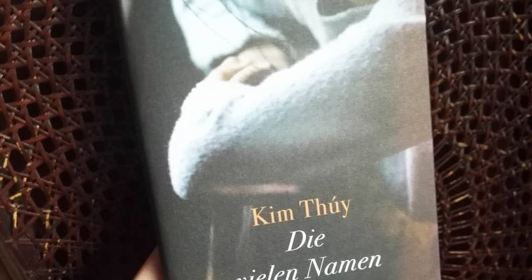 Gelesen: Kim Thúy, Die vielen Namen der Liebe