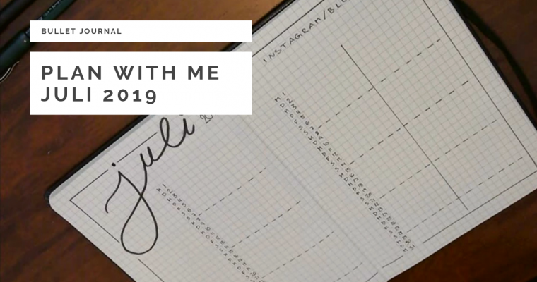 Plan with me – Juli 2019