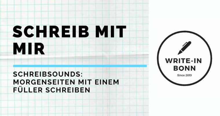 Schreibsounds: Handgeschriebene Morgenseiten mit dem Füller