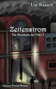 Ute Raasch, Zeitenstrom, Die Rückkehr der Vako 2.