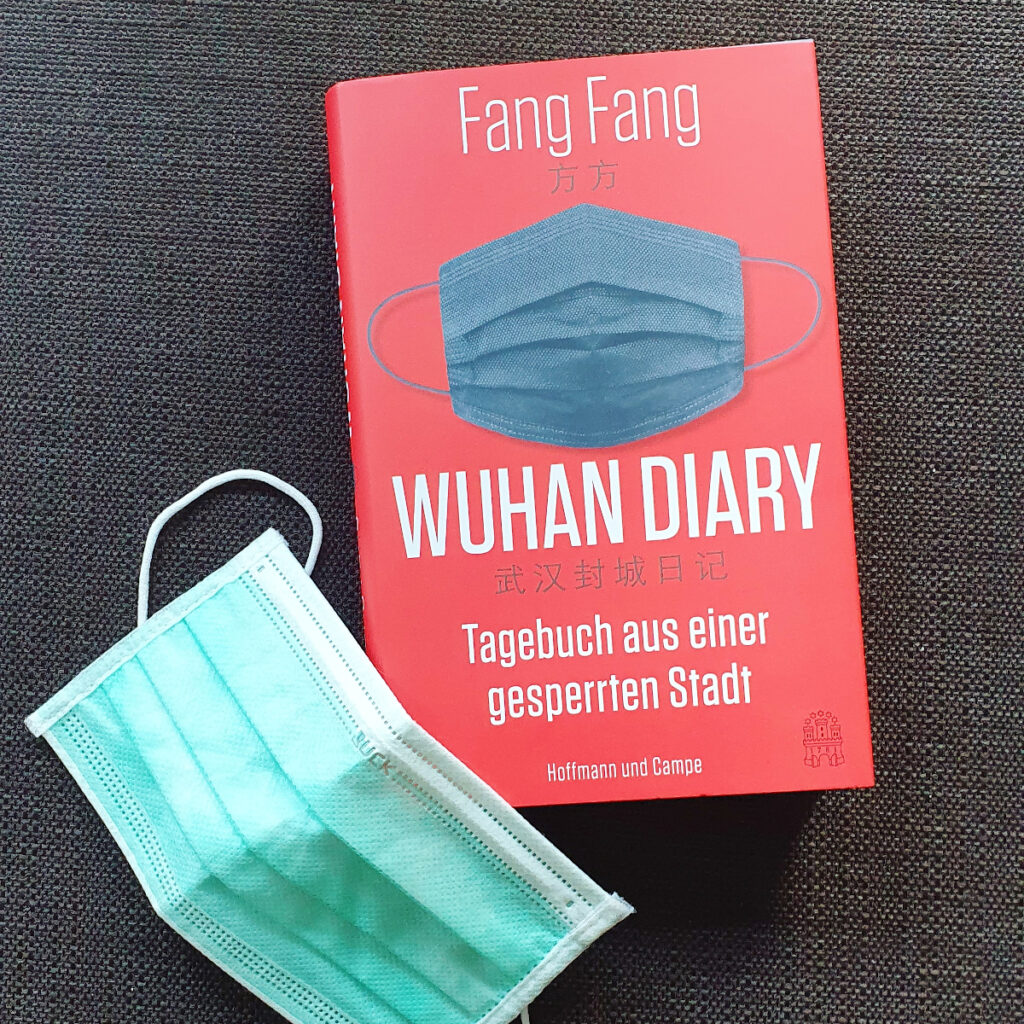 Fang Fang, Wuhan Diary. Tagebuch aus einer gesperrten Stadt, Hoffmann und Campe 2020.