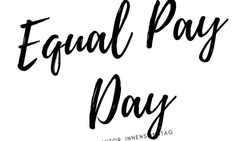 Autorinnensonntag: Equal Pay Day