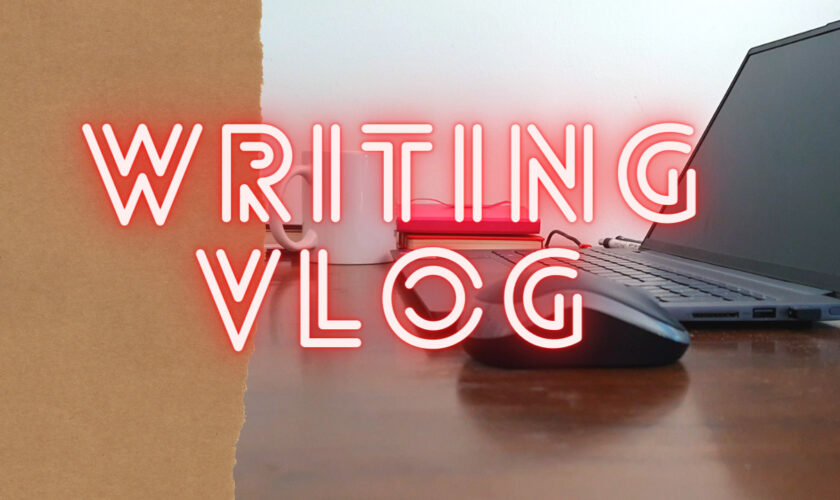 Writing Vlog 002