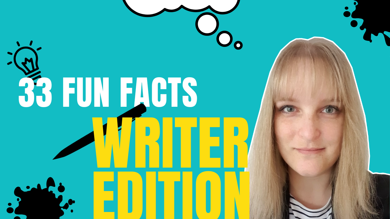 33 neue Fun Facts über mich als Autorin (Writer Edition)