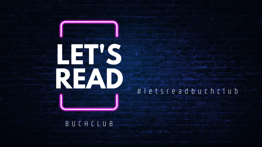 Der Let’s Read Buchclub ist zurück